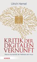 Ulrich Hemel: Kritik der digitalen Vernunft ★★★