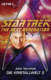 Star Trek - The Next Generation: Kristallwelt 2 - Roman