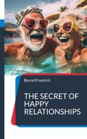 Bernd Friedrich: The Secret of Happy Relationships 