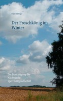 Franz Tillinger: Der Froschkönig im Winter 