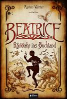 Markus Walther: Beatrice - Rückkehr ins Buchland ★★★★
