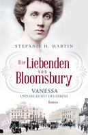 Stefanie H. Martin: Die Liebenden von Bloomsbury – Vanessa und die Kunst des Lebens ★★★★★