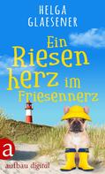 Helga Glaesener: Ein Riesenherz im Friesennerz ★★★