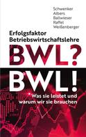 Wolfgang Ballwieser: Erfolgsfaktor Betriebswirtschaftslehre 