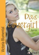 Victoria Blumental: Das Covergirl 