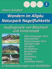 Naturpark Nagelfluhkette Allgäu Wanderungen zum Wohlfühlen - Ausflugsziele von Blaichach Immenstadt und Sonthofen