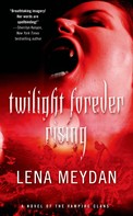Lena Meydan: Twilight Forever Rising 