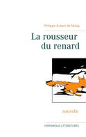 Philippe Aubert de Molay: La rousseur du renard 