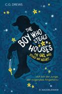 C. G. Drews: The Boy Who Steals Houses: The Girl Who Steals His Heart ★★★★