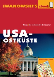 USA-Ostküste - Reiseführer von Iwanowski - Individualreiseführer mit vielen Detail-Karten und Karten-Download