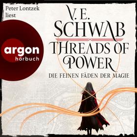 Threads of Power - Die feinen Fäden der Magie - Threads of Power Reihe, Band 1 (Ungekürzte Lesung)