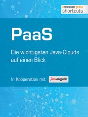 PaaS - Die wichtigsten Java Clouds auf einen Blick - Die wichtigsten Java Clouds auf einen Blick