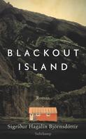 Sigríður Hagalín Björnsdóttir: Blackout Island 