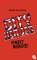 Peter Jay Black: City Heroes - Findet Nexus! ★★★★★