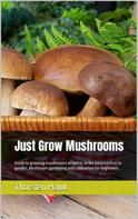 Thorsten Hawk: Just Grow Mushrooms 