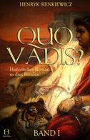 Henryk Sienkiewicz: Quo Vadis? Band I 