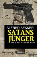 Alfred Bekker: Satansjünger - Ein Bount Reiniger Krimi 