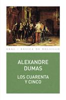 Alexandre Dumas: Los cuarenta y cinco 