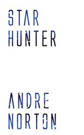 Andre Norton: Star Hunter 