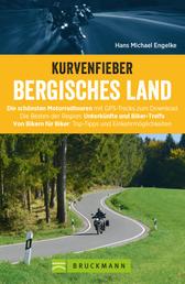 Kurvenfieber Bergisches Land. Motorradführer im Taschenformat - Die schönsten Motorrad-Touren im Bergischen Land. Touren – Karten – Tipps