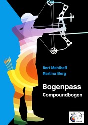 Bogenpass für Compoundbogen - mit Tuning-Tipps für Ihren Bogen