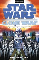 Karen Miller: Star Wars. Clone Wars 2. Wilder Raum ★★★★