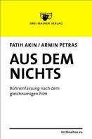 Armin Petras: Aus dem Nichts 