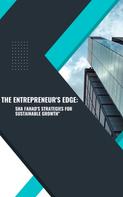 Shah Fahad: The Entrepreneur's Edge: Sha Fahad's Strategies for Sustainable Growth 
