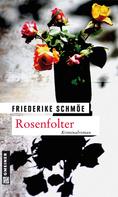 Friederike Schmöe: Rosenfolter ★★★★