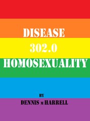 Disease 302.0 - Homosexuality