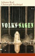 Johann Karl Christoph Nachtigal: Volks-Sagen 