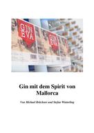 Michael Brueckner: Gin mit dem Spirit von Mallorca 