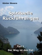 Günter Skwara: Spirituelle Rückführungen ★★★★