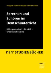 Sprechen und Zuhören im Deutschunterricht - Bildungsstandards - Didaktik - Unterrichtsbeispiele