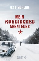 Jens Mühling: Mein russisches Abenteuer ★★★★