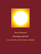 Harry Eilenstein: Horoskop und Seele 