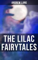 Andrew Lang: The Lilac Fairytales 