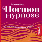 Hormon-Hypnose (Hörbuch) - Die Wechseljahre entspannt erleben