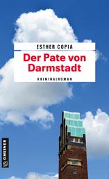 Der Pate von Darmstadt - Kriminalroman