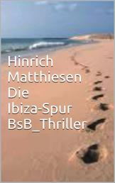 Die Ibiza-Spur - BsB_Thriller