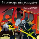 Valérie Gasnier: Le courage des pompiers 