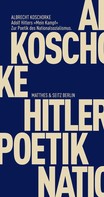 Albrecht Koschorke: Adolf Hitlers "Mein Kampf" ★★★