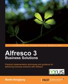 Martin Bergljung: Alfresco 3 Business Solutions 