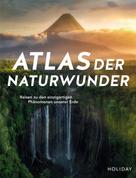 : HOLIDAY Reisebuch: Atlas der Naturwunder ★★★★