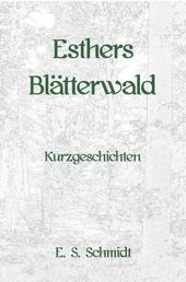 Esthers Blätterwald - Kurzgeschichten