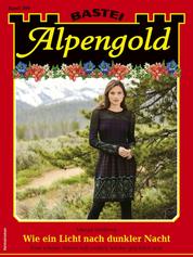 Alpengold 399 - Wie ein Licht nach dunkler Nacht