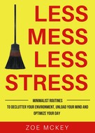 Zoe McKey: Less Mess Less Stress 