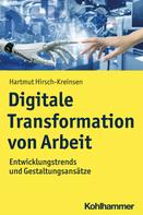 Hartmut Hirsch-Kreinsen: Digitale Transformation von Arbeit 