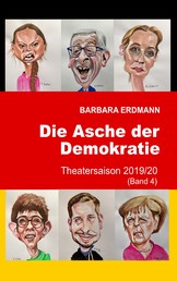 Die Asche der Demokratie - Theatersaison 2019/20
