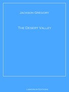 Jackson Gregory: The Desert Valley 
